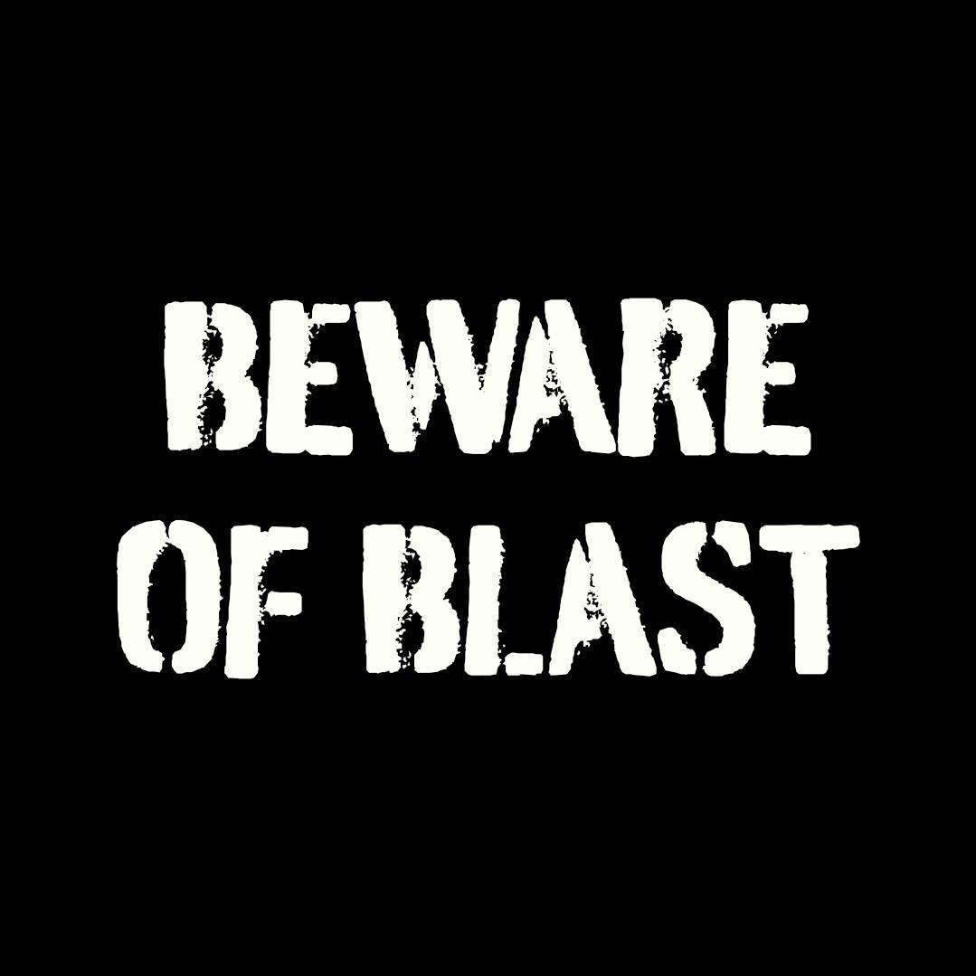 Beware Of Blast