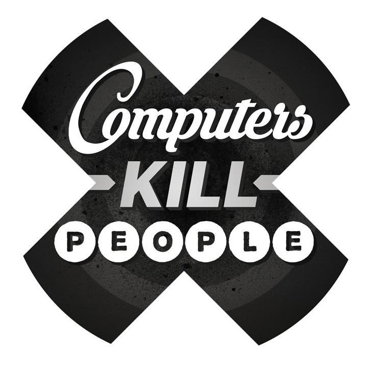 Computers Kill People