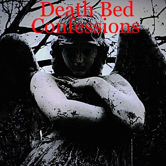 Death Bed Confession