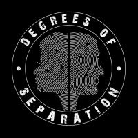 DEGREES OF SEPARATION