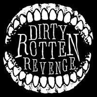 Dirty Rotten Revenge