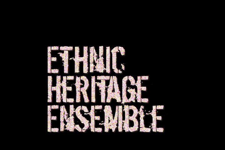 Ethnic Heritage Ensemble