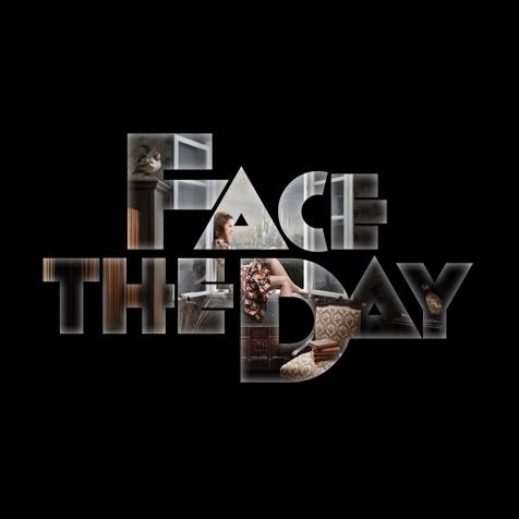 Face The Day