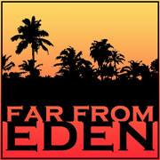 Far From Eden