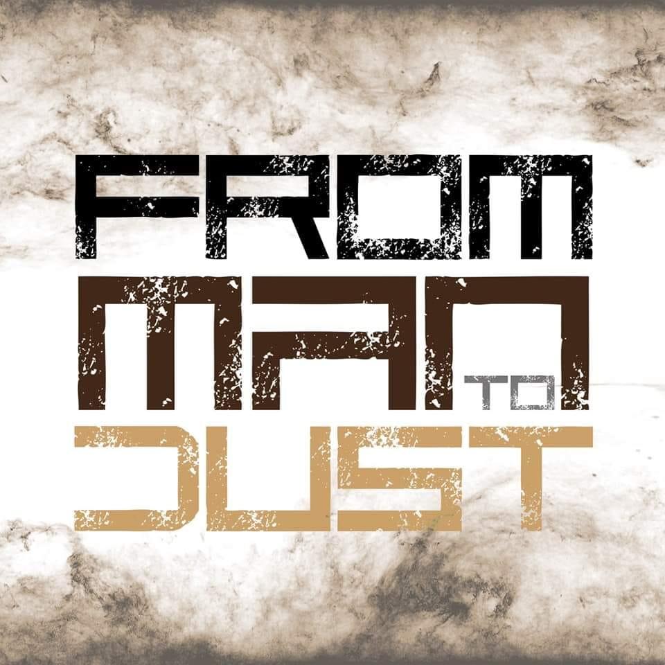 From Man to Dust