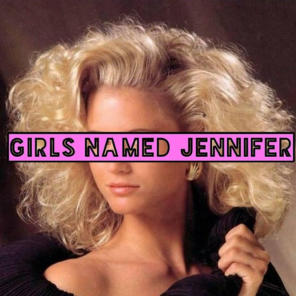 Girls Named Jennifer