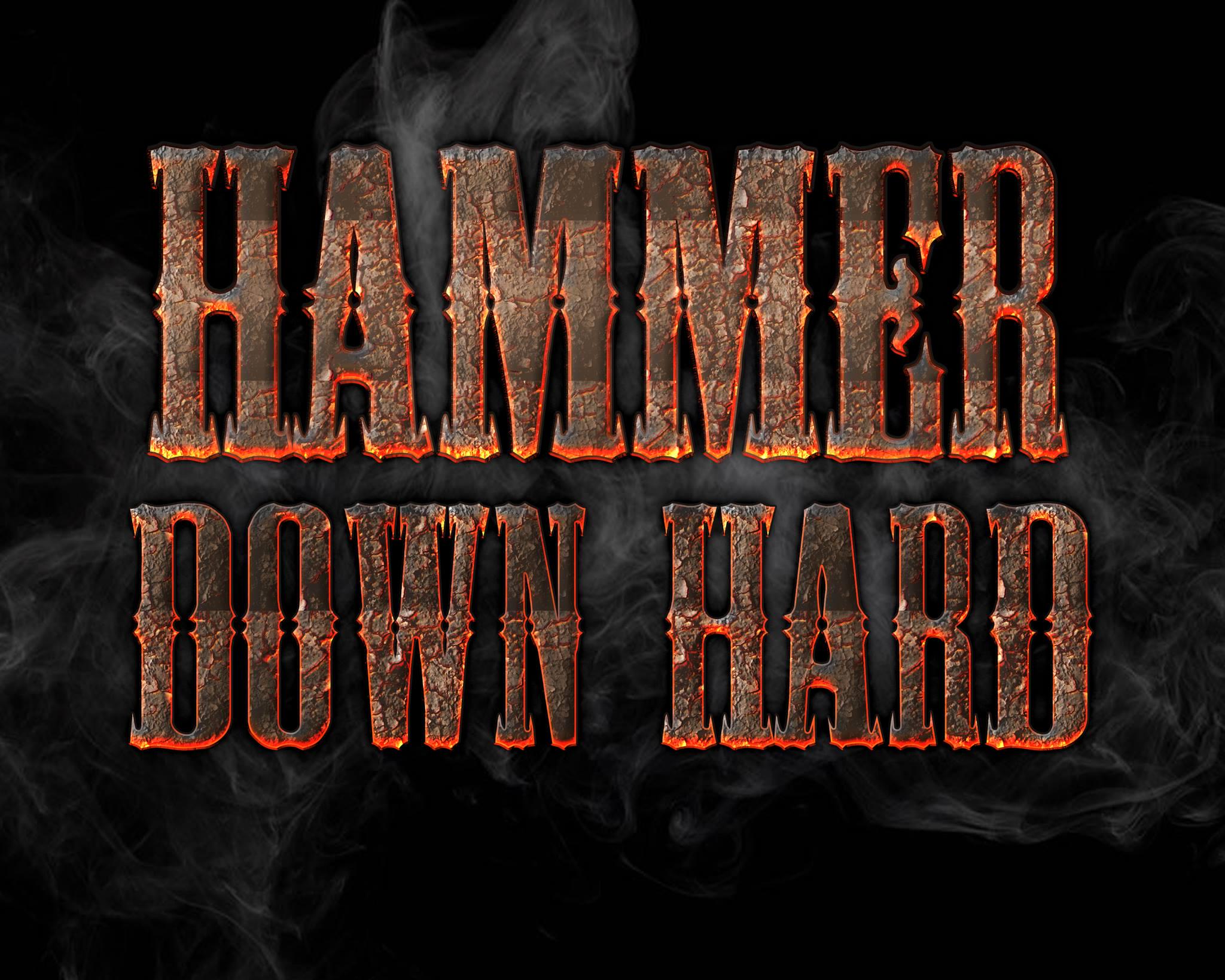 Hammer Down Hard