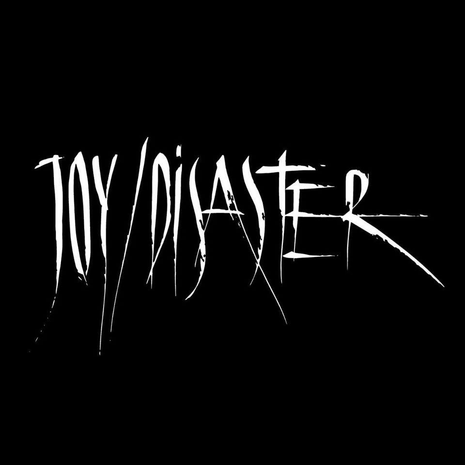 JOY/DISASTER