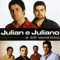 Julian e Juliano & Só Vanerão