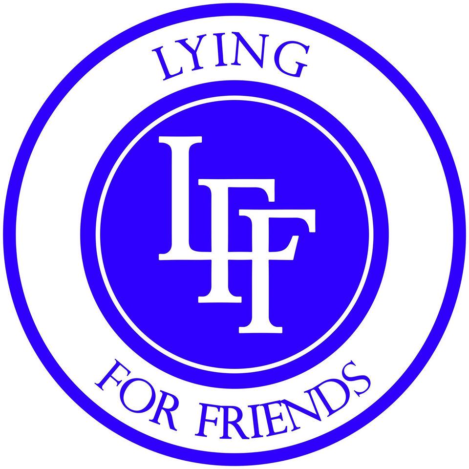 Lying For Friends