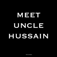 Meet Uncle Hussain
