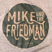 Mike and the Friedman