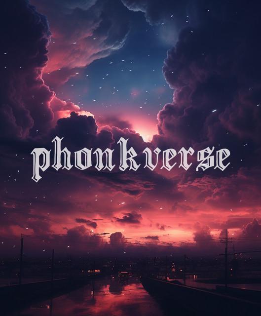 The Phonk Phenomena 