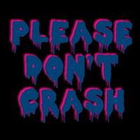Please Don't Crash