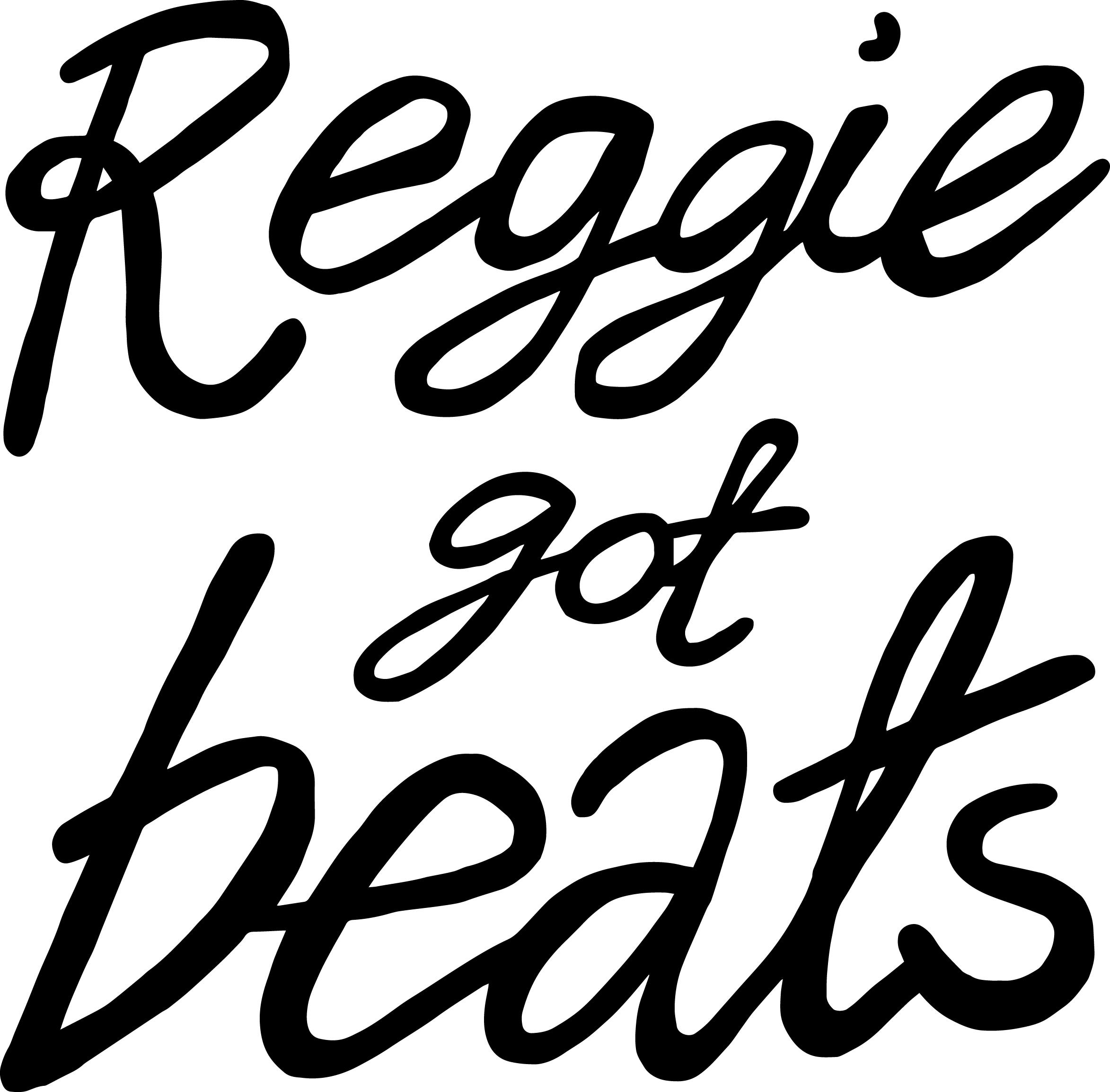 Reggie got beats