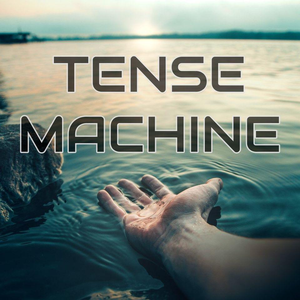 Tense Machine