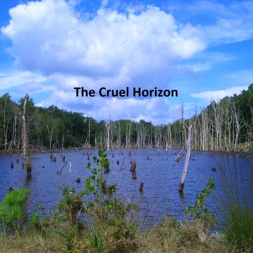 The Cruel Horizon