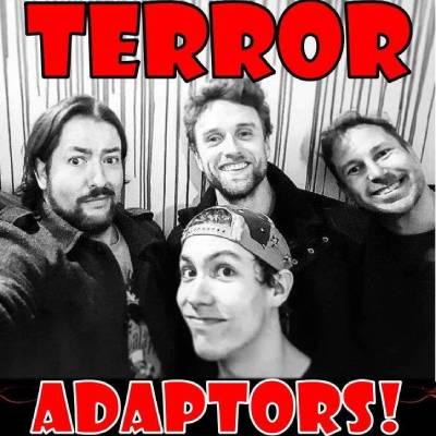 The Terror Adaptors!