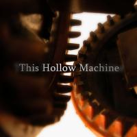 This Hollow Machine
