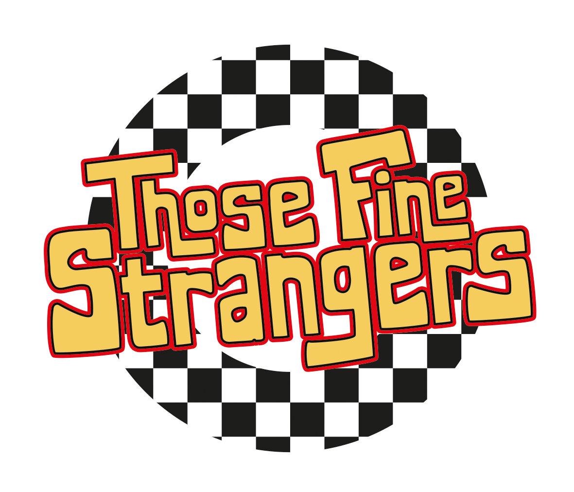 Those Fine Strangers