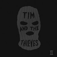 Tim and the Thieves