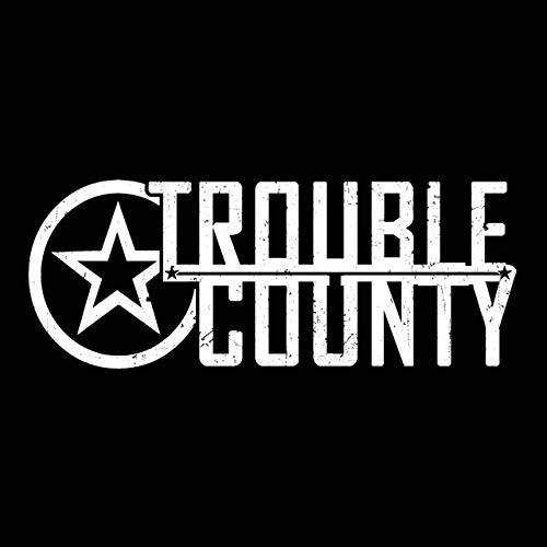 Trouble County