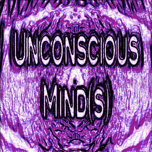 Unconscious Mind(s)