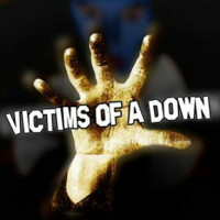 Victims Of A Down