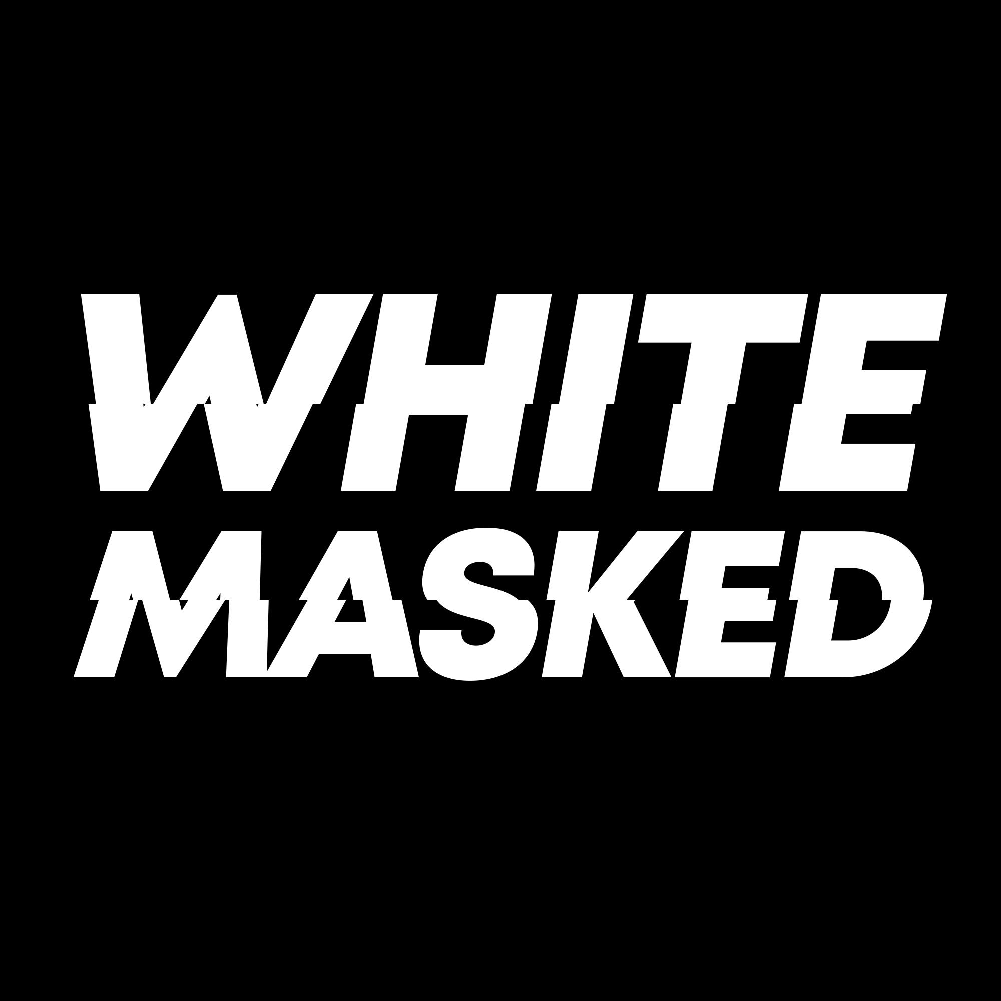 Whitemasked