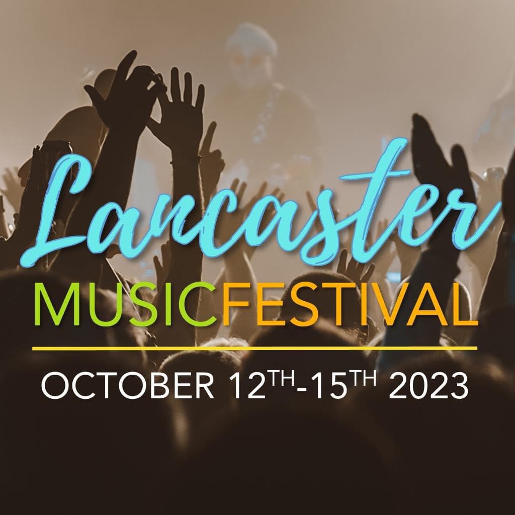 Lancaster Music Festival Festival Lineup, Dates and Location