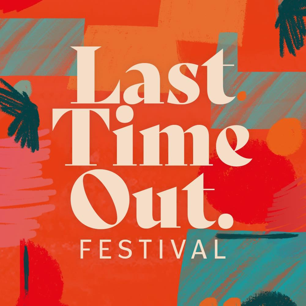 Last Time Out Festival